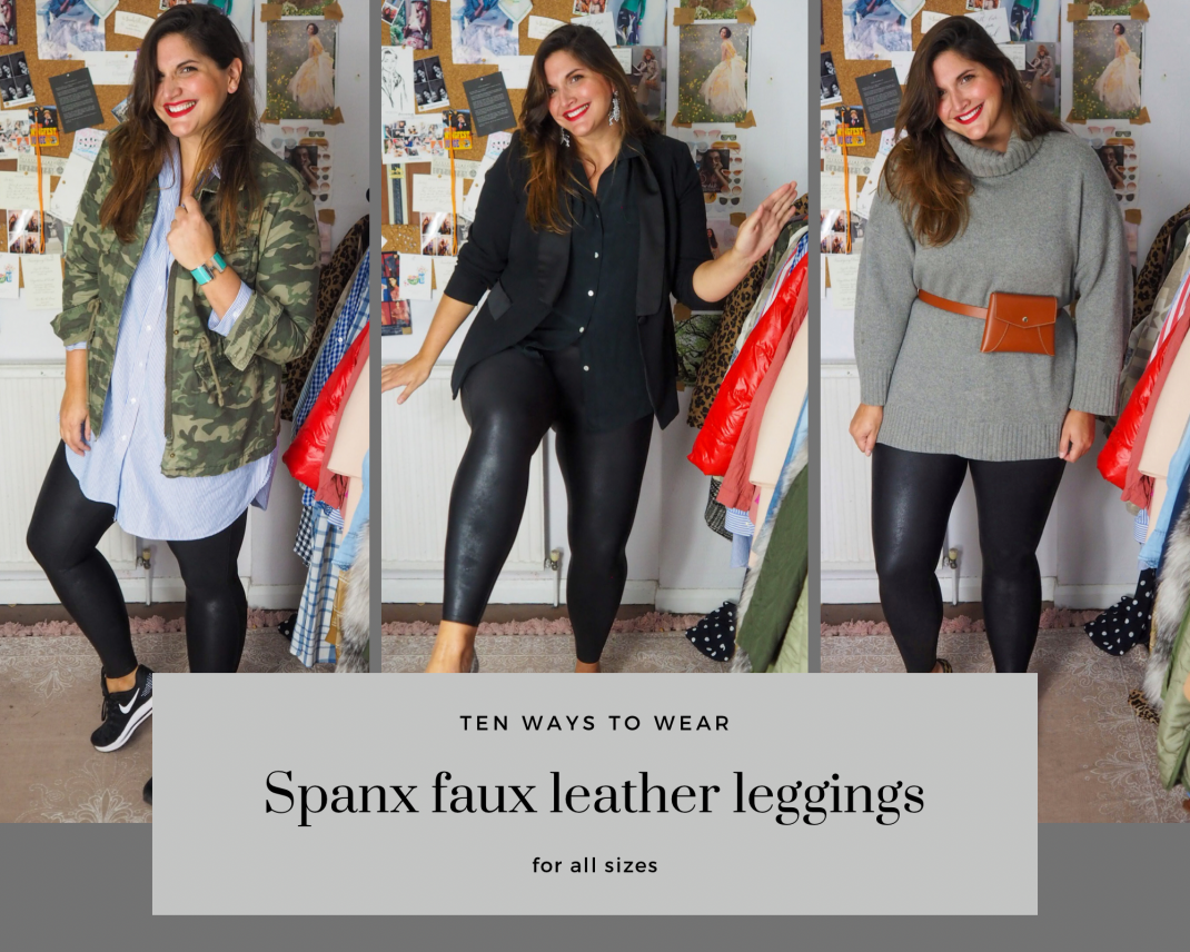 How to wear SPANX FAUX LEATHER LEGGINGS / How to style LEATHER LEGGINGS 