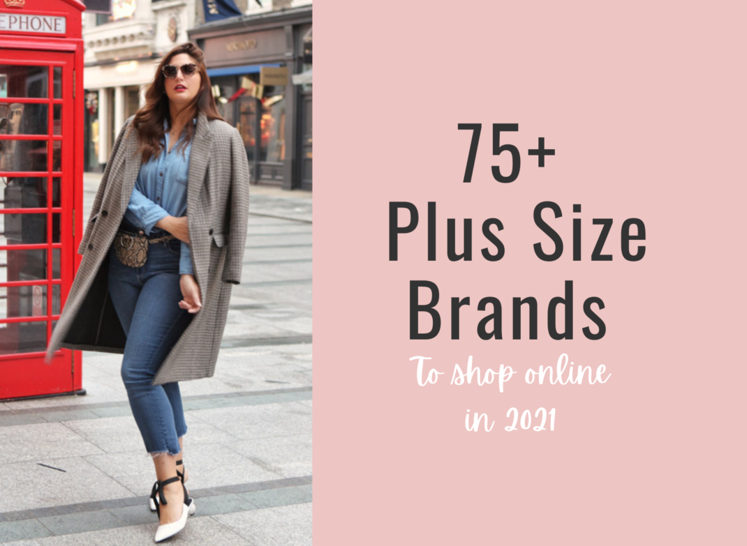 Best Plus Size Brands: 75+ Size Inclusive brands to shop in 2021